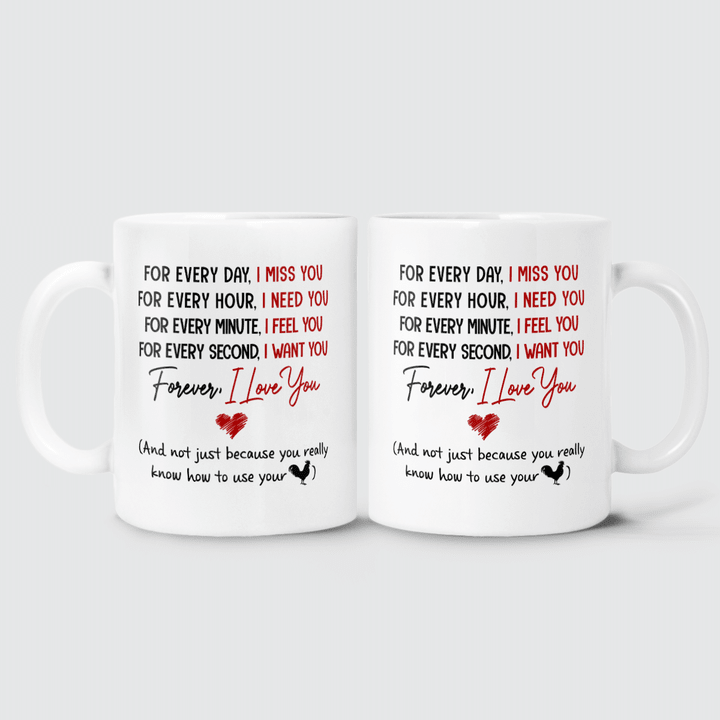 NOT JUST BCS YOU REALLY KNOW HOW TO USE YOUR COCK - MUG - 11T0122