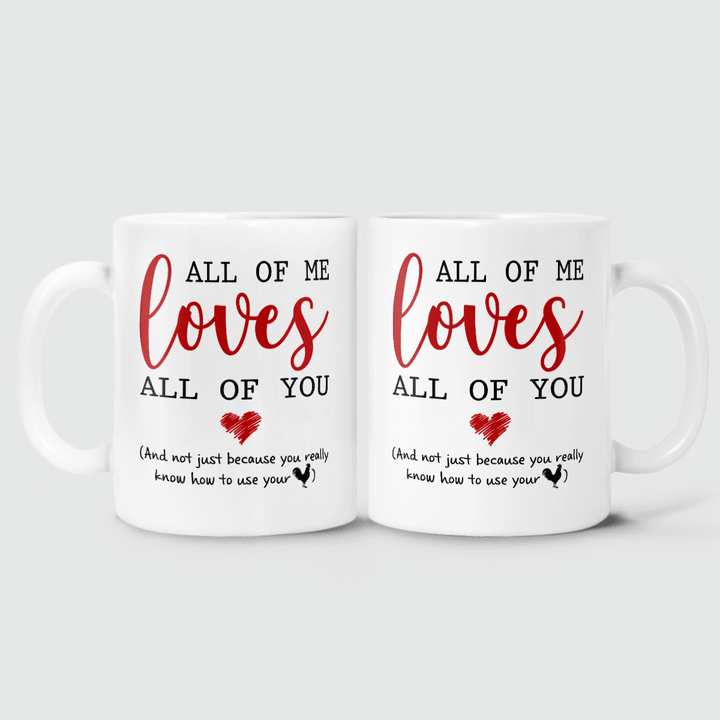 ALL OF ME LOVES ALL OF YOU - MUG - 102T0122