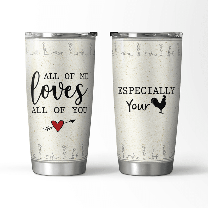ALL OF ME LOVES ALL OF YOU - TUMBLER - 101T0122