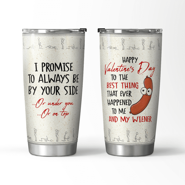 ALWAYS BE BY YOUR SIDE - TUMBLER - 113T0122