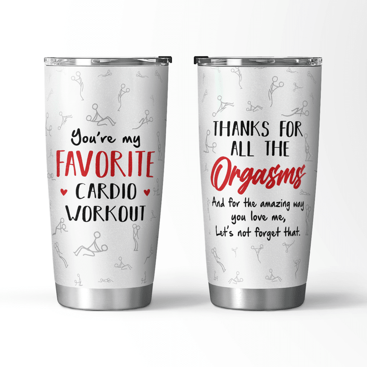 YOU'RE MY FAVORITE CARDIO WORKOUT - TUMBLER - 124T0122