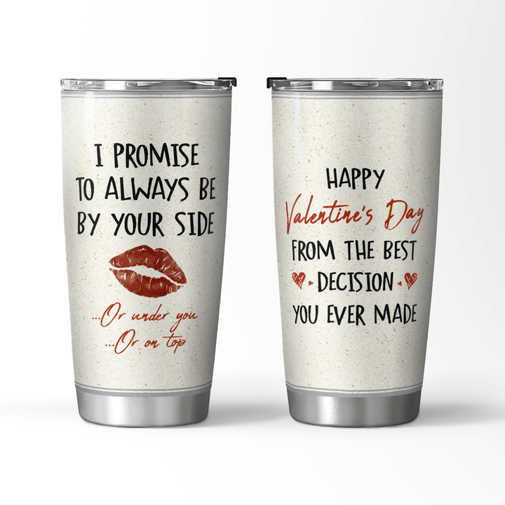 ALWAYS BE BY YOUR SIDE - TUMBLER - 142T0122