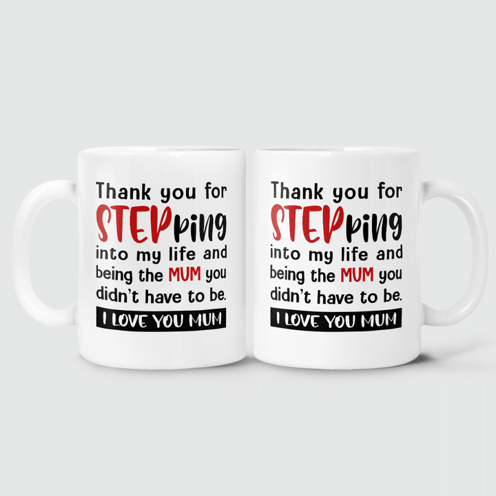 THANK YOU FOR STEPPIN' INTO MY LIFE - MUG - 90t0222