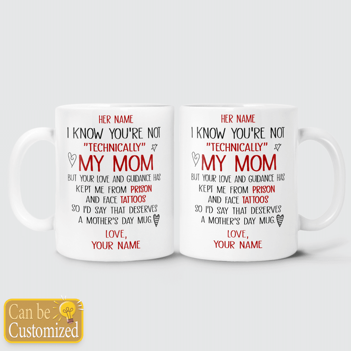 I KNOW YOU'RE NOT TECHNICALLY - CUSTOMIZED MUG - 55t0322