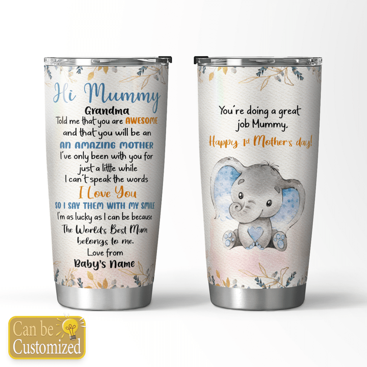 HAPPY 1ST MOTHER'S DAY - CUSTOMIZED TUMBLER - 70T0322