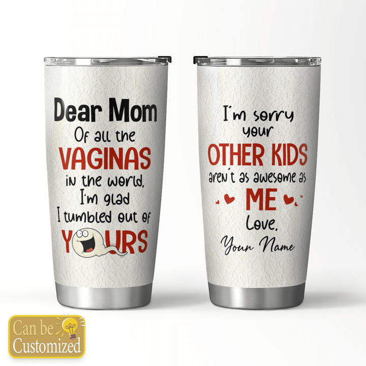 IM GLAD I TUMBLED OUT OF YOURS - PERSONALIZED TUMBLER - 31t0422