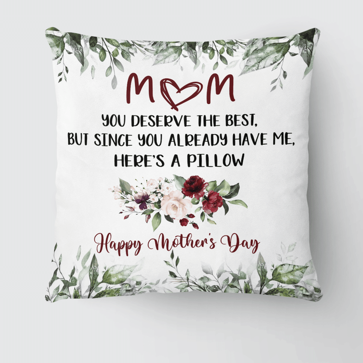 YOU DESERVE THE BEST - CUSTOMIZED PILLOW - 178T0422