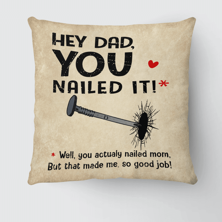 HEY DAD YOU NEILED IT - PILLOW - 13T0522