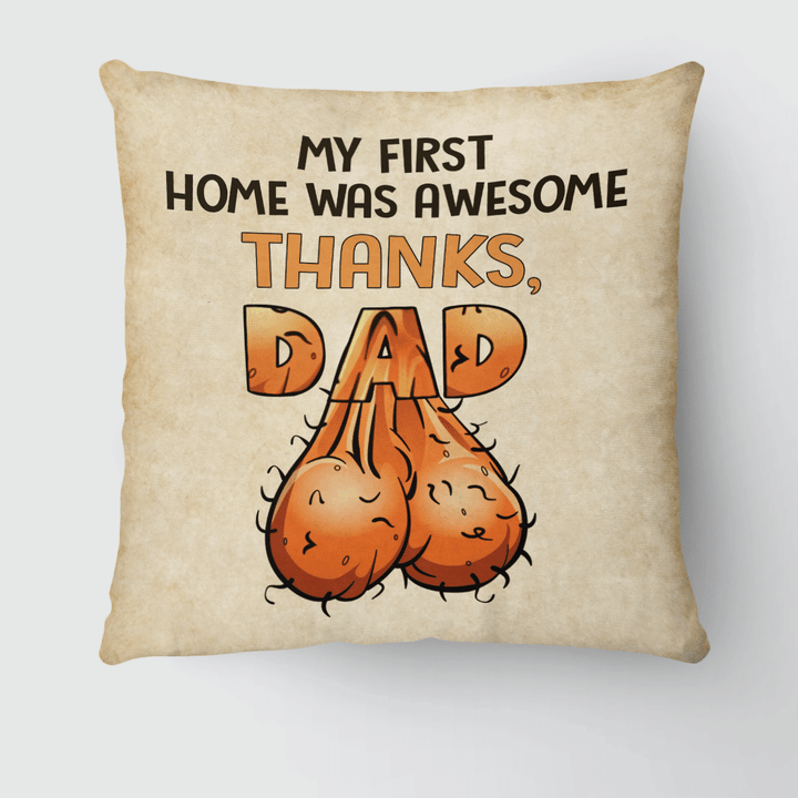 MY FIRST HOME WAS AWESOME - PILLOW - 72t0522