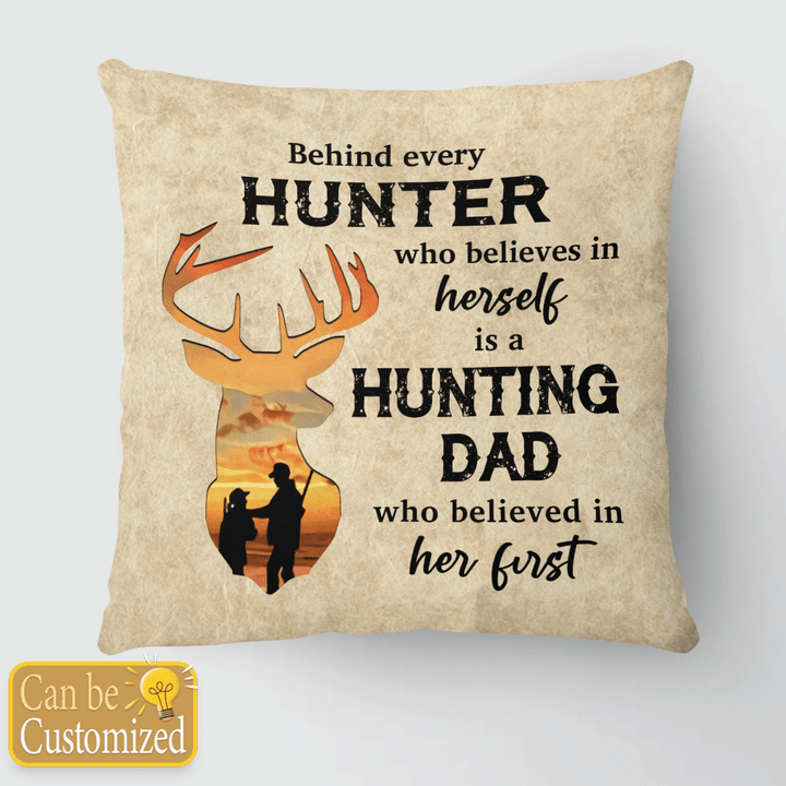 BEHIND EVERY HUNTER - CUSTOMIZED PILLOW - 100t0522