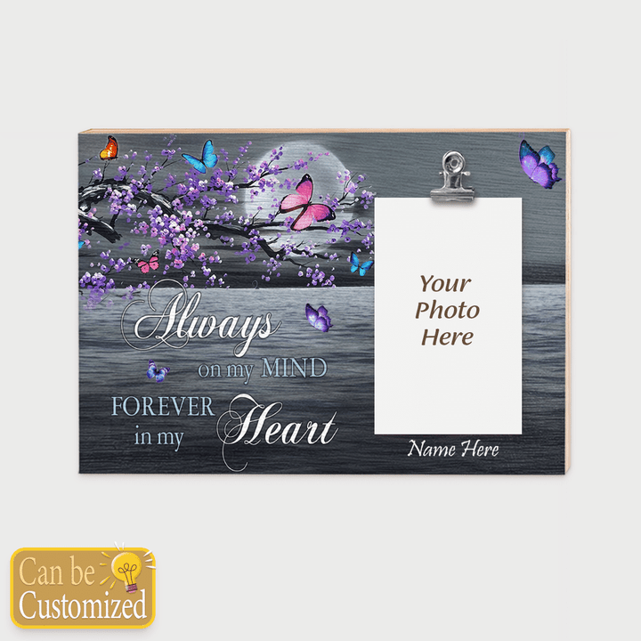 ALWAYS ON MY MIND FOREVER IN MY HEART - CUSTOMIZED FRAME - 193T0522