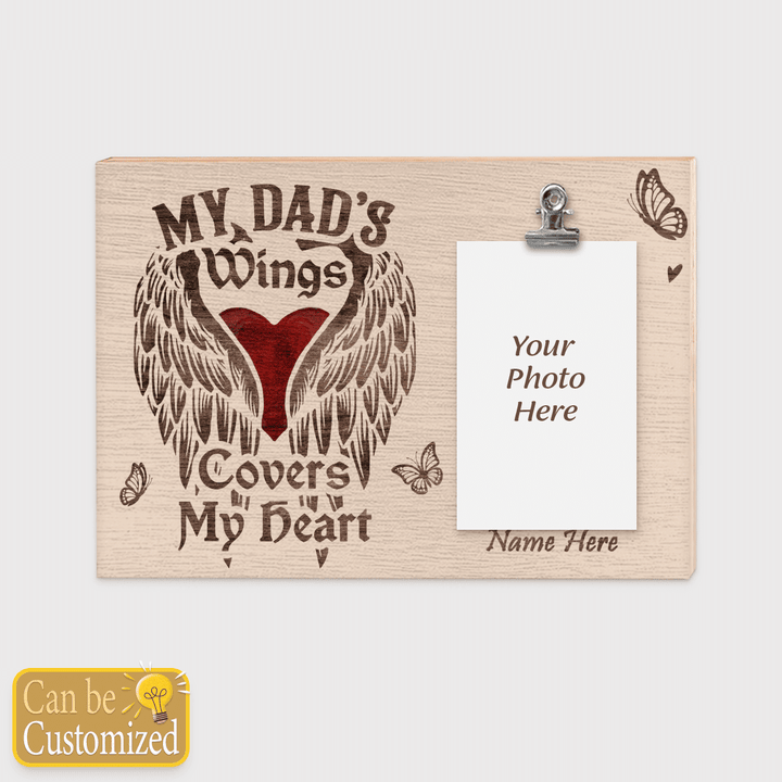 MY DAD'S WINGS COVERS MY HEART - CUSTOMIZED FRAME - 203T0522