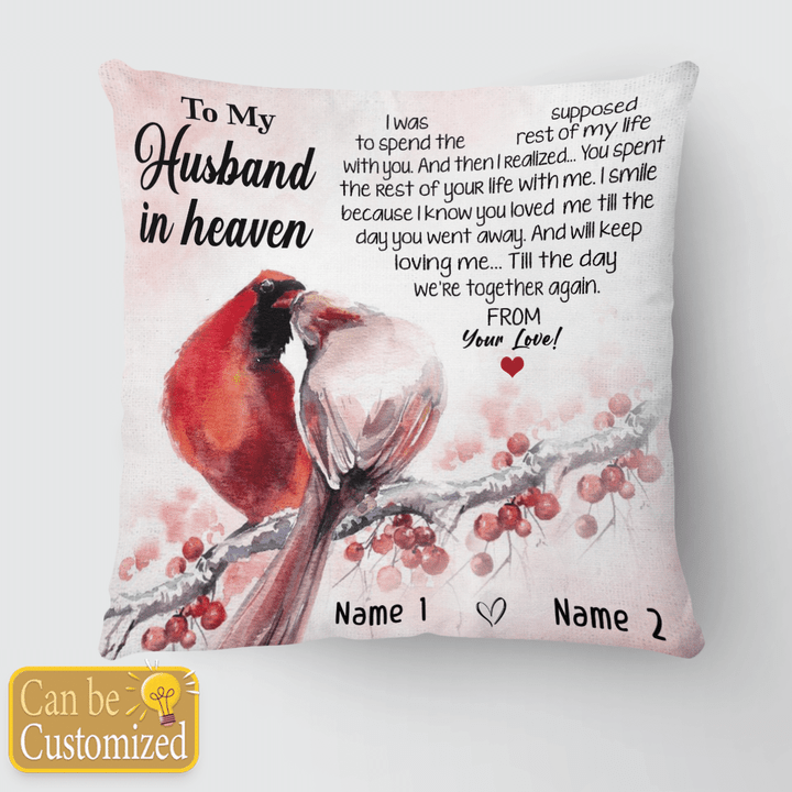 TO MY HUSBAND IN HEAVEN - CUSTOMIZED PILLOW - 32T0722