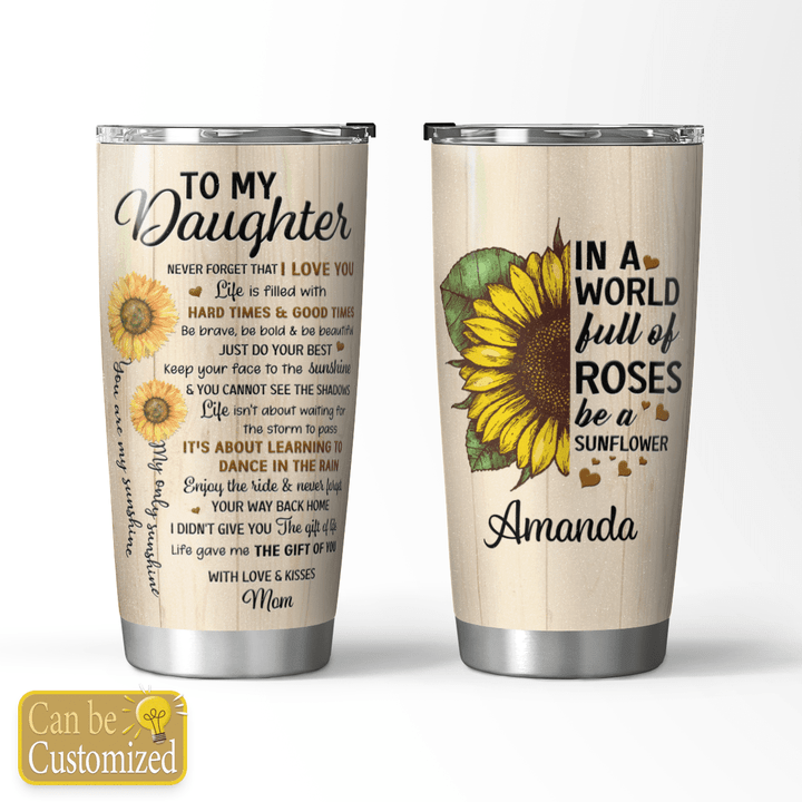 TO MY DAUGHTER - CUSTOMIZED TUMBLER - 71t0823
