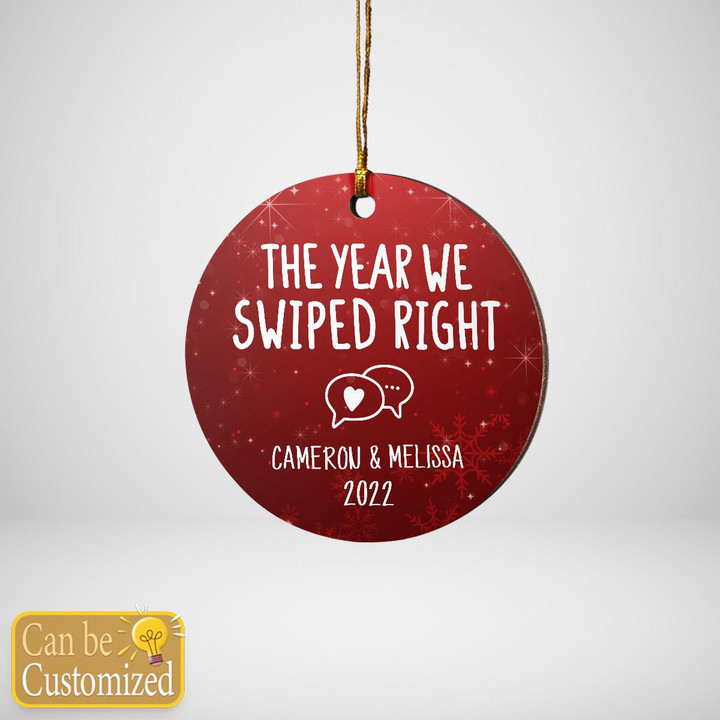 THE YEAR ME SWIPED RIGHT- PERSONALIZED ORNAMENT - 150T1122