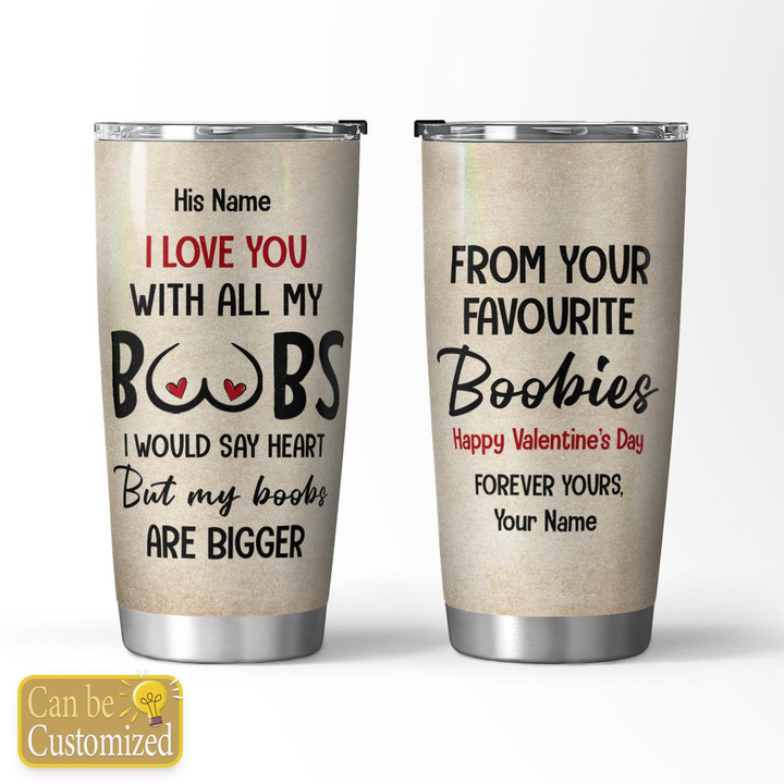 FROM YOUR FAVOURITE BOOBIES - CUSTOMIZED TUMBLER - 10T0223