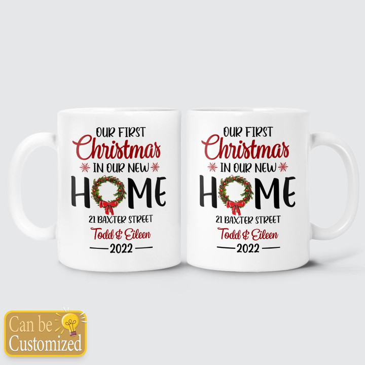 FIRST CHRISTMAS IN NEW HOME - CUSTOMIZED MUG - 30T1122