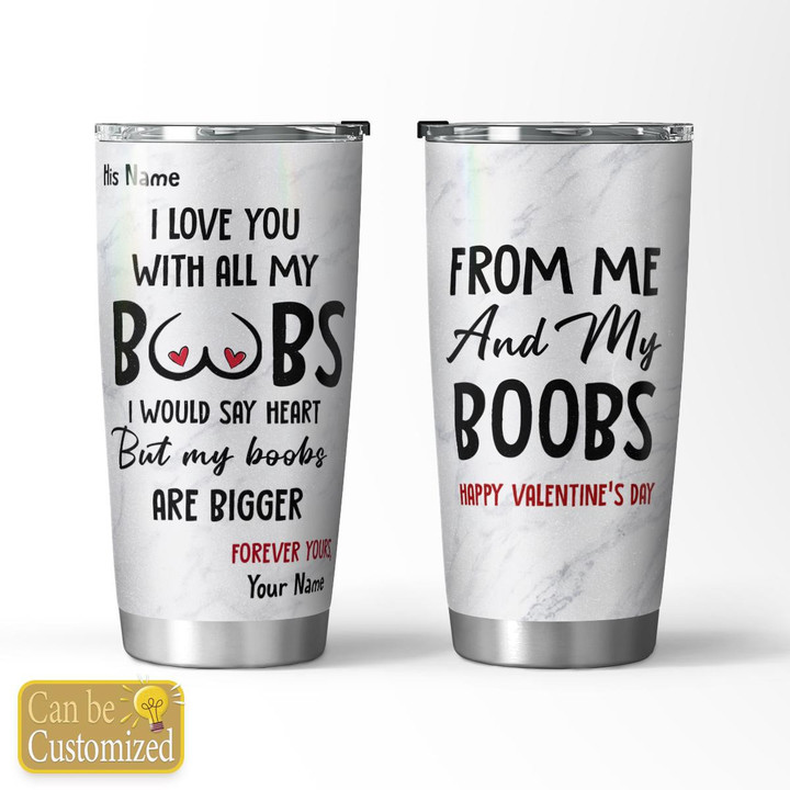 FROM ME AND MY BOOBS - CUSTOMIZED TUMBLER - 09T0223