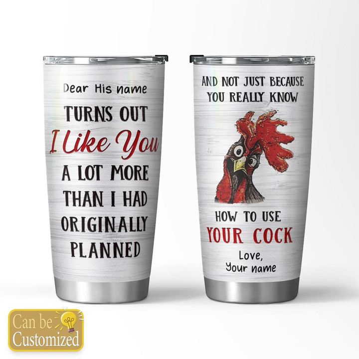 HOW TO USE YOUR COCK - CUSTOMIZED TUMBLER - 87T0123