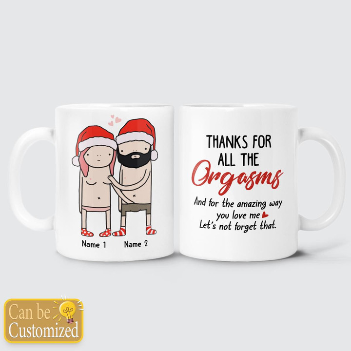 THANKS FOR ALL THE ORGASMS - CUSTOMIZED MUG - 64T1222