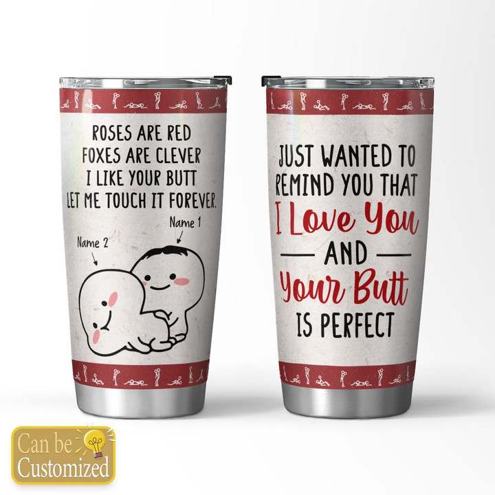 LET ME TOUCH IT FOREVER - CUSTOMIZED TUMBLER - 59T1122