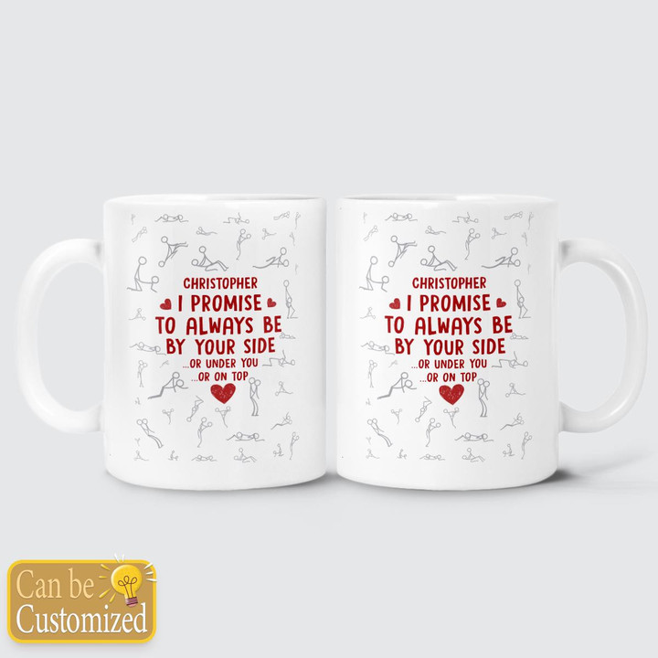 ALWAYS BE BY YOUR SIDE - CUSTOMIZED MUG - 01t1222