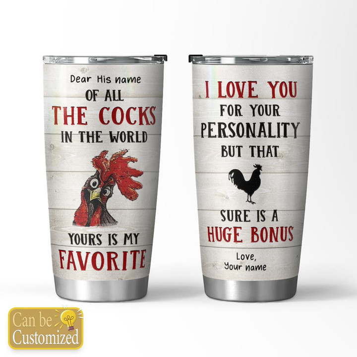 ALL THE COCKS IN THE WORLD - CUSTOMIZED TUMBLER - 88T0123