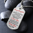 Daughter You Will Always Be My Baby Girl - Dog Tag - Military Ball Chain