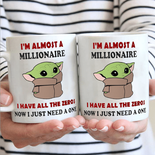 🔥I'M ALMOST A MILLIONAIRE FUNNY MUG 🔥50% OFF - LIMITED TIME ONLY🔥