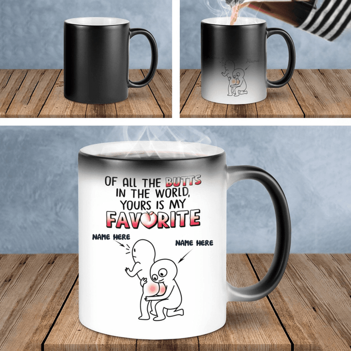 Of All The Butt In The World Yours Is My Favorite Personalization Fun Mug For Him / Her