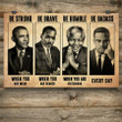 THE CIVIL RIGHT LEADS - BE STRONG BE BRAVE BE HUMBLE - HORIZONTAL POSTER