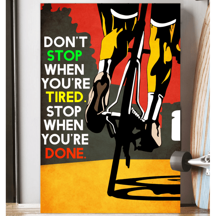 DON'T STOP WHEN YOU'RE TIRE - VERTICAL CANVAS