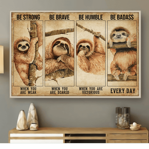 SLOTH VERSION BE STRONG WHEN YOU ARE WEAK Horizontal Poster