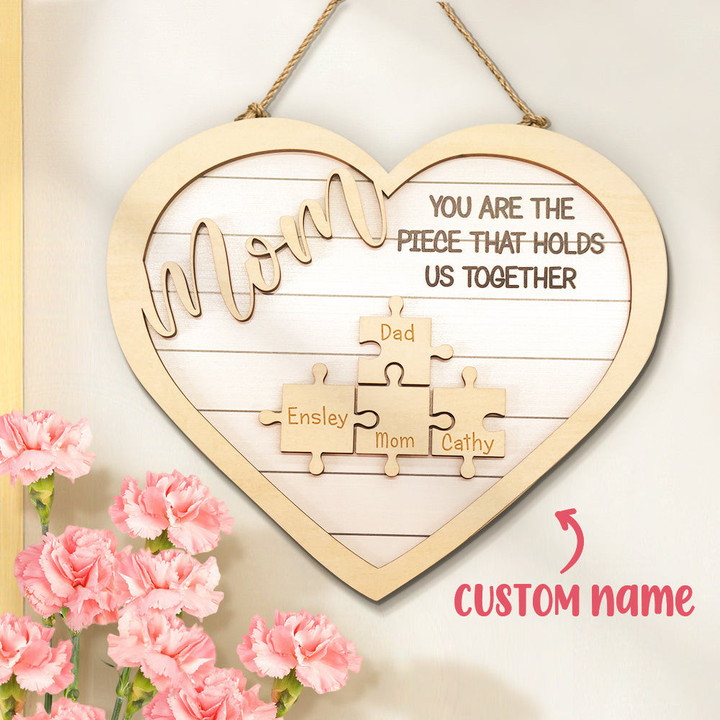 Custom Mom You Are The Piece That Holds Us Together