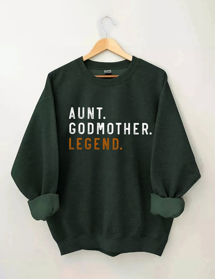 🎁Aunt Godmother Legend Sweatshirt