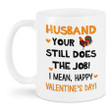 NTA Still Does The Job Valentine Mug