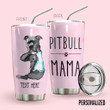 Pitbull Personalized Tumbler Pitbull Mama