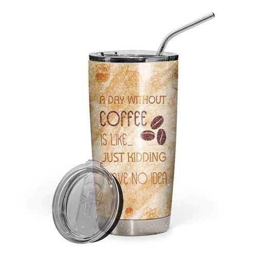 3D A Day Without Coffee Custom Name Design Vacuum Insulated Glitter Tumbler