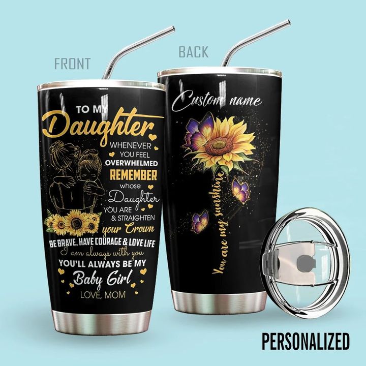 To My Daughter Sunflowers Personalized Tumbler
