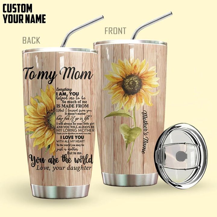 To My Mom You Are The World Personalized Tumbler