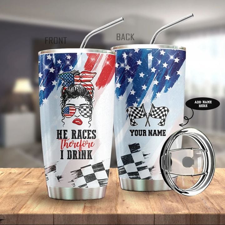 He Races Therefore I Drink Tumbler