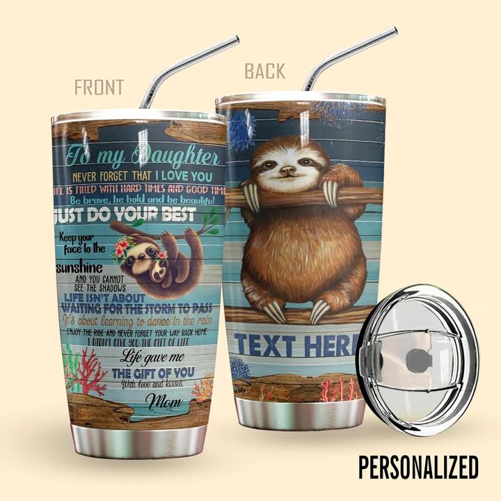 To My Daughter Personalized Tumbler Sloth