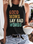 Retro Good Moms Say Bad Words Print Tank Top