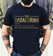 Dadalorian Definition Shirt, Dadalorian Like A Dad Just Way Cooler Shirt, Funny Star Wars Shirt For Dad, Father's Day Gift, Gift For Dad
