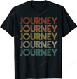 Journey T-Shirt, Rettro Journey T-Shirts, Gift For New Journey, Funny Gift For Men And Women