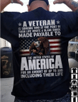 A Veteran Is Someone Who At One Point In Their Life Wrote A Blank Check Made Payable T-Shirt