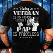 Being A Veteran Is An Honor A Pap Shirt Father's Day Gift T-Shirt
