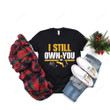 I Still Own You Aaron Rodgers Green Bay Packers T-Shirt