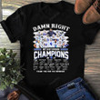 Damn Right Dallas Cowboys T-Shirt