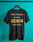 When Life Knocks Me Down Shirt, Jesus Picks Me Up Shirt, Religion Shirt, Catholic Shirt, Jesus Shirt, Christian Shirt, Faithful Gifts, Religious Gifts For Friends Family